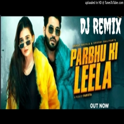 Parbhu Ki Leela (Dj Remix) Raj Mawar