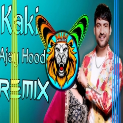 Kaki - Ajay Hooda (Hard Bass Remix) Dj Sachin mixing Dewas Mp3 Song Download Kaki - Ajay Hooda (Hard Bass Remix) Dj Sachin mixing Dewas