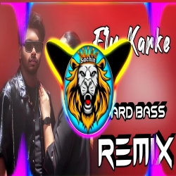 Fly Karke - Pranjal Dhaiya 2024 (Hard Bass Remix) Dj Sachin mixing Dewas Mp3 Song Download Fly Karke - Pranjal Dhaiya 2024 (Hard Bass Remix) Dj Sachin mixing Dewas